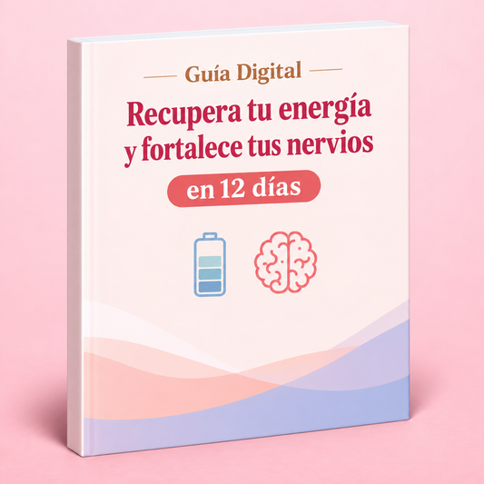 Guía Digital: Recupera tu energía y fortalece tus nervios en 12 días